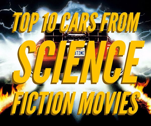 The Top 10 Cars from Sci-Fi Movies